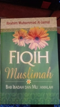 Image of Fiqih Muslimah : Bab Ibadah Dan Muamalah